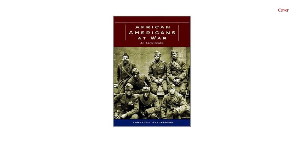 African Americans at War [2 volumes] An Encyclopedia [2 volumes] 1st Edition