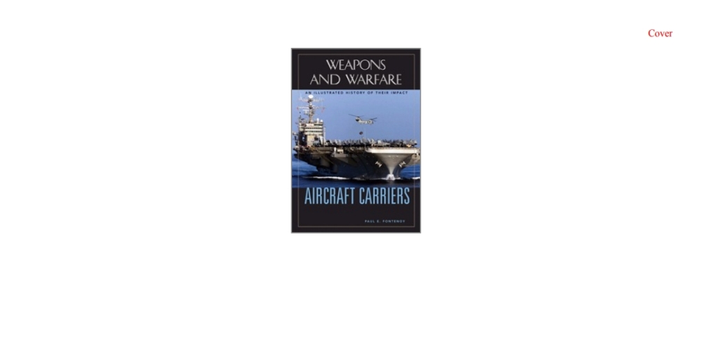 Aircraft Carriers An Illustrated History of Their Impact 1st Edition