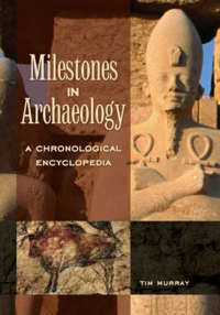 Cover image: Milestones in Archaeology 1st edition 9781576071861