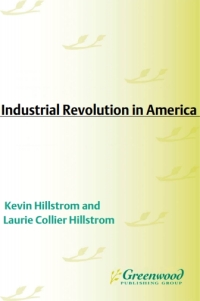 Imagen de portada: The Industrial Revolution in America [3 volumes] 1st edition