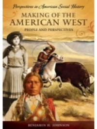 Imagen de portada: Making of the American West 1st edition 9781851097630