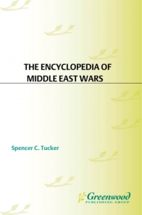 Immagine di copertina: The Encyclopedia of Middle East Wars [5 volumes] 1st edition