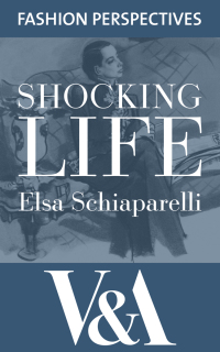 Cover image: Shocking Life: The Autobiography of Elsa Schiaparelli 2nd edition 9781851775156