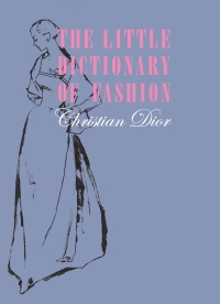 Omslagafbeelding: The Little Dictionary of Fashion 2nd edition 9781851775552