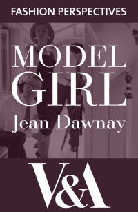 Titelbild: Model Girl: The Autobiography of Jean Dawnay - Dior's 'English Rose' 1st edition 9781851779185