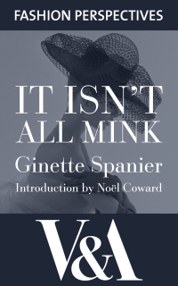 Omslagafbeelding: It Isn't All Mink: The Autobiography of Ginette Spanier, Directrice of the House of Balmain 1st edition 9781851779208
