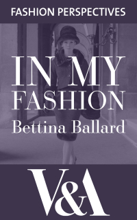صورة الغلاف: In My Fashion: The Autobiography of Bettina Ballard, Fashion Editor of Vogue 9781851779215