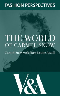 Imagen de portada: The World of Carmel Snow: Editor-in-chief of Harper's Bazaar 9781851779314
