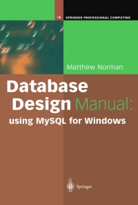 Cover image: Database Design Manual: using MySQL for Windows 9781852337162