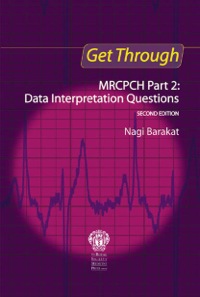 Cover image: Get Through MRCPCH Part 2: Data Interpretation Questions, second edition 2nd edition 9781853157318