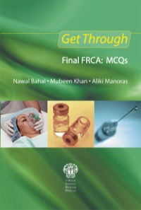 Cover image: Get Through Final FRCA: MCQs 1st edition 9781853159954