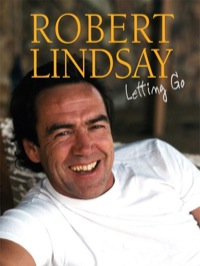 Cover image: Robert Lindsay Letting Go 9781854186881