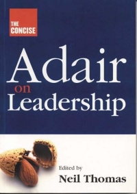 Cover image: The Concise Adair on Leadership 9781854182180