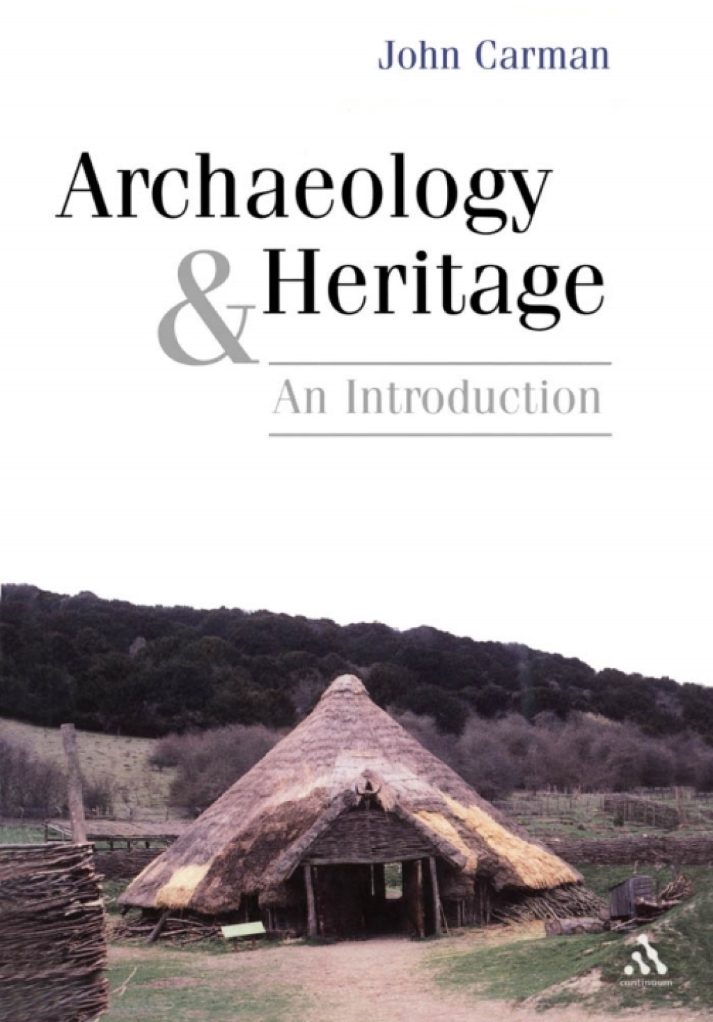 Archaeology and Heritage An Introduction 1st Edition