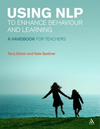 Cover image: Using NLP to Enhance Behaviour and Learning 1st edition 9781855394438