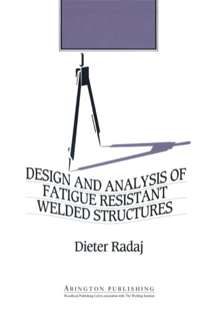 Cover image: Design and Analysis of Fatigue Resistant Welded Structures 9781855730045