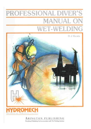 Imagen de portada: Professional Diver’s Manual on Wet-Welding 9781855730069