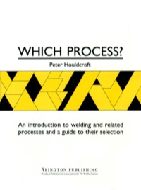 Imagen de portada: Which Process?: A Guide to the Selection of Welding and Related Processes 9781855730083