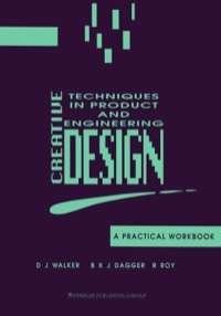 Imagen de portada: Creative Techniques in Product and Engineering Design: A Practical Workbook 9781855730250