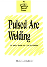 صورة الغلاف: Pulsed Arc Welding: An Introduction 9781855730274