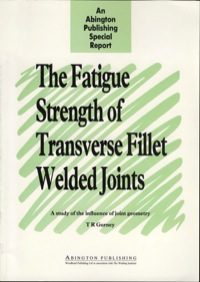 Imagen de portada: The Fatigue Strength of Transverse Fillet Welded Joints: A Study of the Influence of Joint Geometry 9781855730663