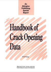 Imagen de portada: Handbook of Crack Opening Data: A Compendium of Equations, Graphs, Computer Software and References for Opening Profiles of Cracks in Loaded Components and Structures 9781855730977