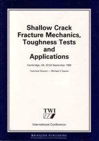 صورة الغلاف: Shallow Crack Fracture Mechanics toughness Tests and Applications: First International Conference 9781855731226