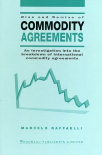 Cover image: Rise and Demise of Commodity Agreements: An Investigation into the Breakdown of International Commodity Agreements 9781855731790
