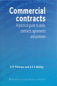 Cover image: Commercial Contracts: A Practical Guide to Deals, Contracts, Agreements and Promises 9781855732506