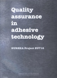 Omslagafbeelding: Quality Assurance in Adhesive Technology: Eureka Project EU 716 9781855732599
