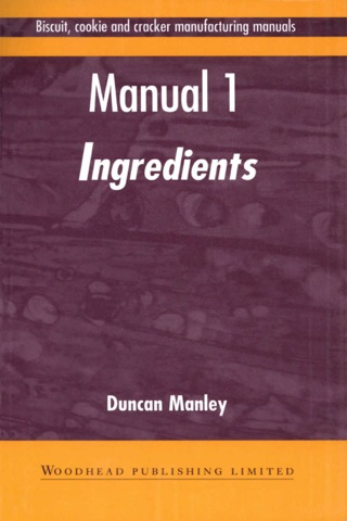 Immagine di copertina: Biscuit, Cookie and Cracker Manufacturing Manuals: Manual 1: Ingredients 9781855732926