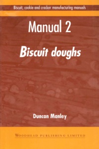 Cover image: Biscuit, Cookie and Cracker Manufacturing Manuals: Manual 2: Biscuit Doughs 9781855732933