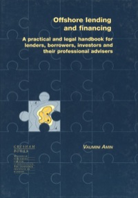 表紙画像: Offshore Lending and Financing: A Practical and Legal Handbook for Lenders, Borrowers, investors and their Professional Advisers 9781855733299