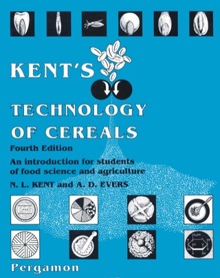 Cover image: Kent’s Technology of Cereals: An Introduction for Students of Food Science and Agriculture 4th edition 9781855733619
