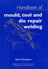Titelbild: Handbook of Mould, Tool and Die Repair Welding 9781855734296