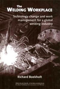 Imagen de portada: The Welding Workplace: Technology Change and Work Management for a Global Welding Industry 9781855734456