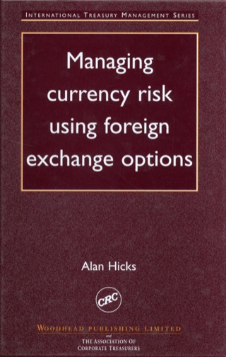 Cover image: Managing Currency Risk Using Foreign Exchange Options 9781855734913