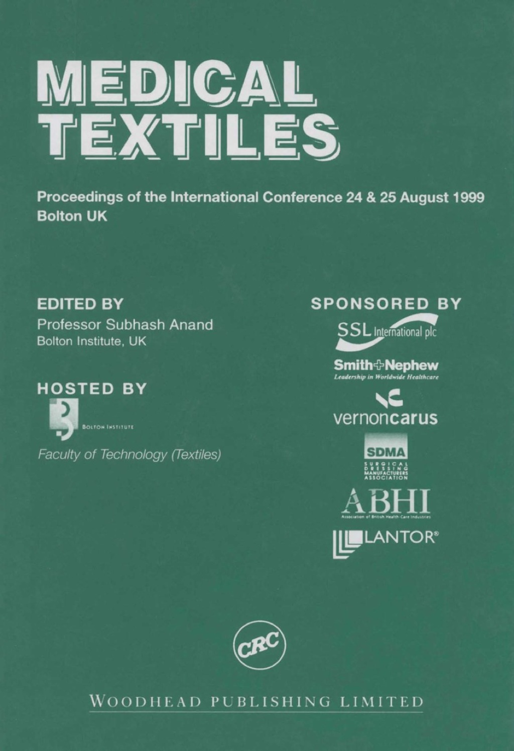 Medical Textiles: Proceedings of the 2nd international Conference, 24th and 25th August 1999, Bolton Institute, UK