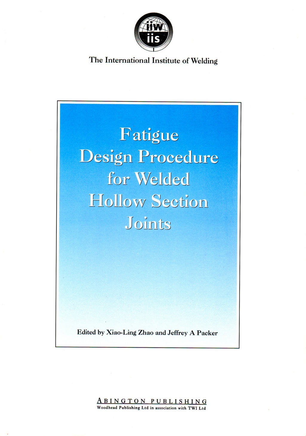 Fatigue Design Procedure for Welded Hollow Section Joints: Recommendations of IIW Subcommission XV-E