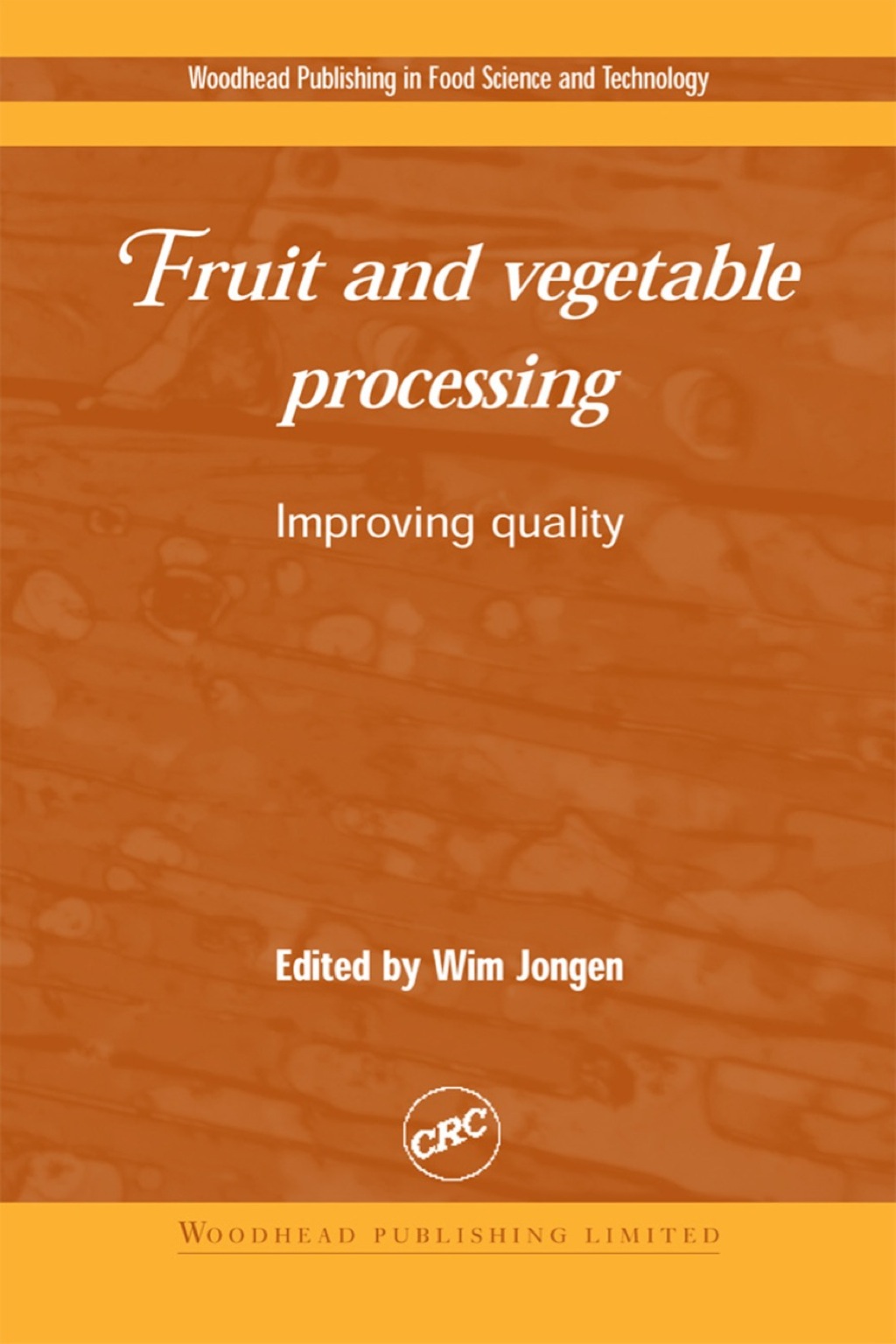 Fruit and Vegetable Processing: Improving Quality