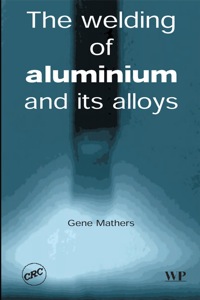 Cover image: The Welding of Aluminium and Its Alloys 9781855735675