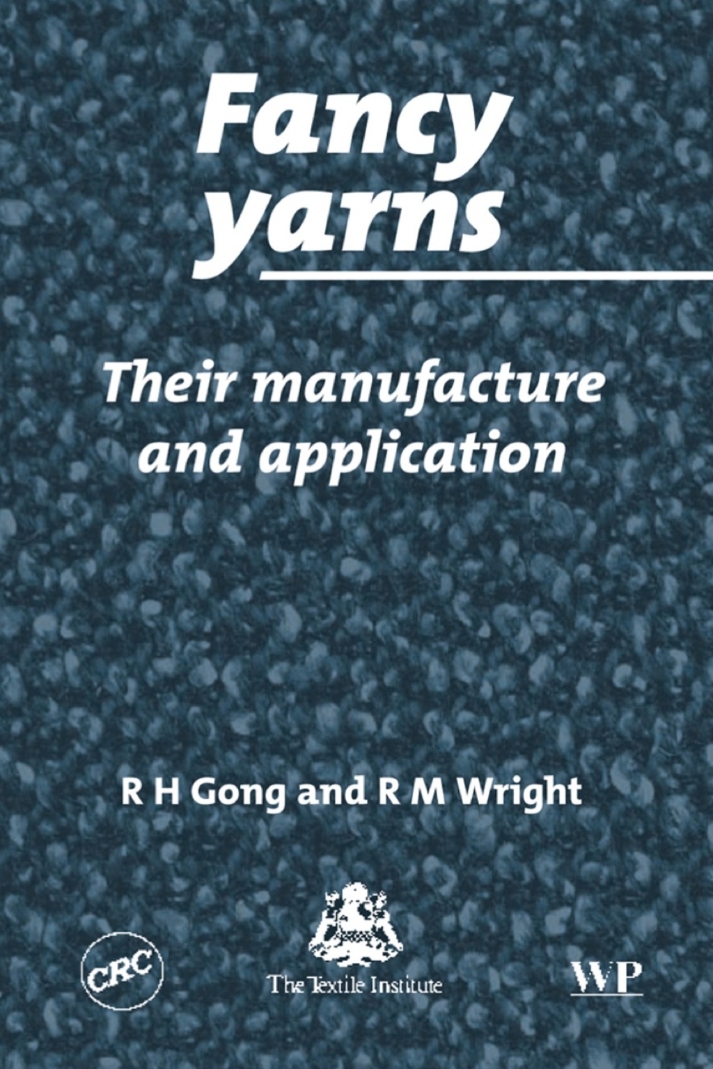 Fancy Yarns: Their Manufacture and Application