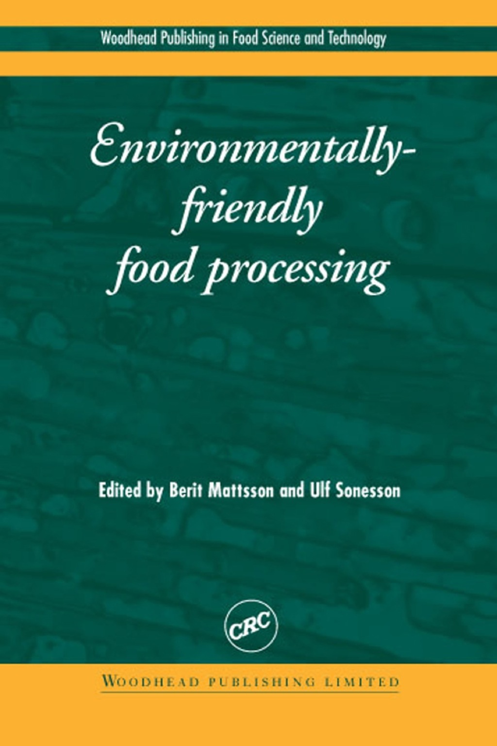 Environmentally-Friendly Food Processing