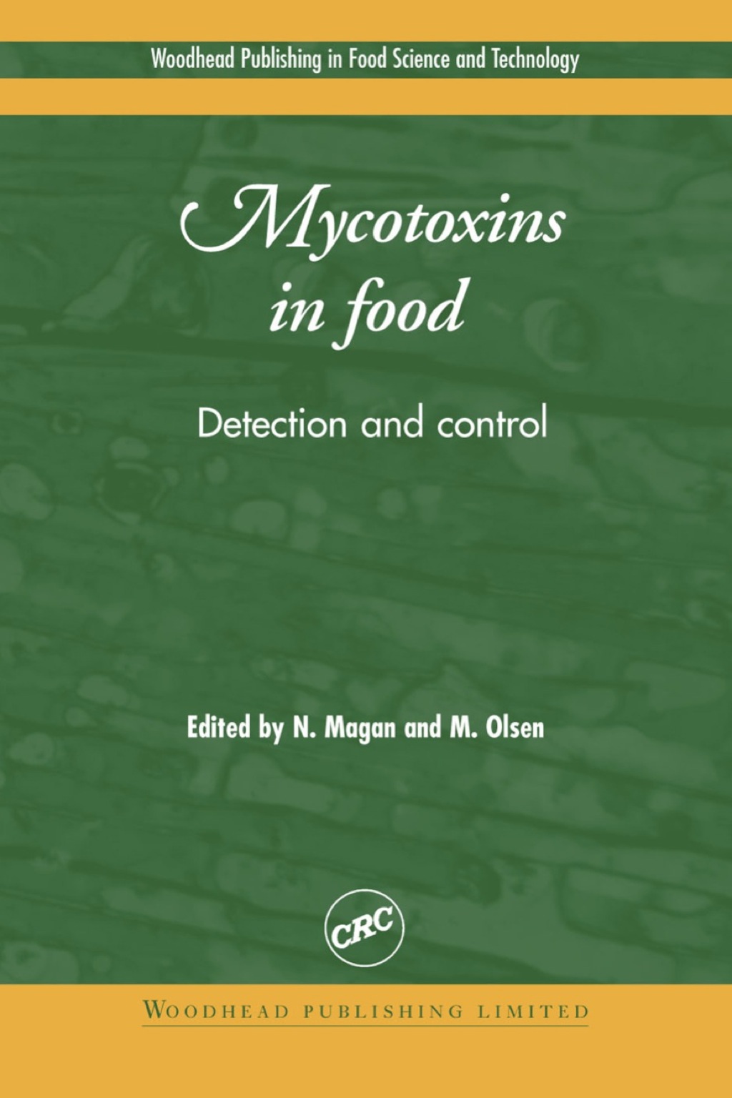 Mycotoxins in Food: Detection and Control