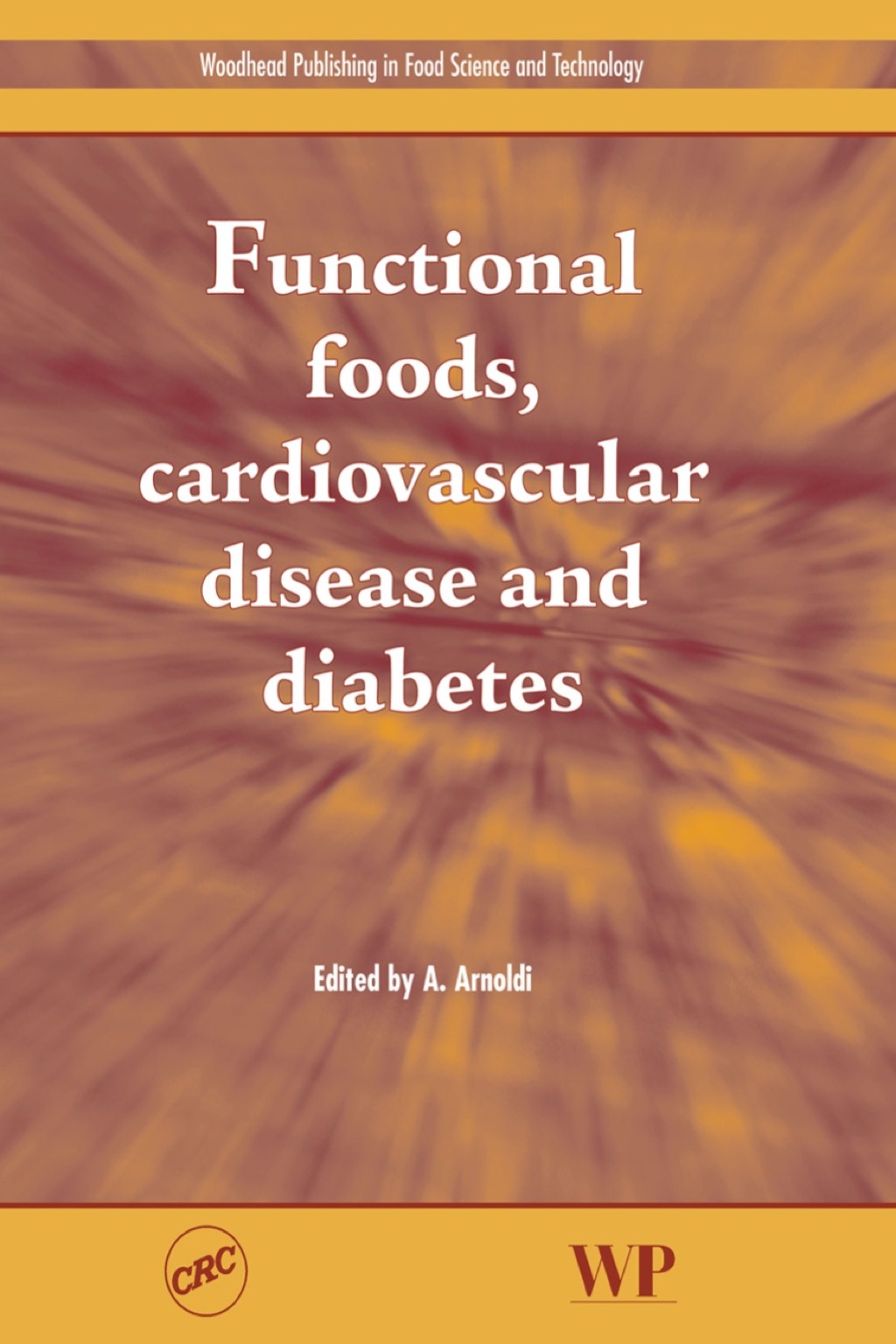 Functional Foods, Cardiovascular Disease and Diabetes