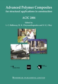 表紙画像: Advanced Polymer Composites for Structural Applications in Construction: ACIC 2004 9781855737365