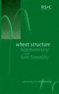 Cover image: Wheat Structure: Biochemistry and Functionality 9781855737976