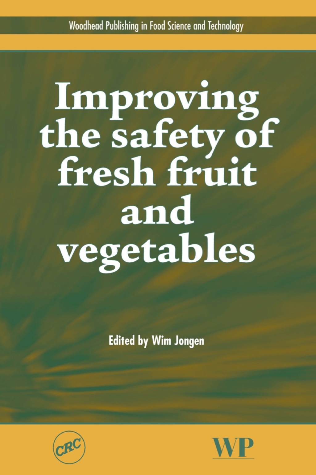 Improving the Safety of Fresh Fruit and Vegetables
