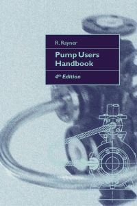 Cover image: Pump Users Handbook 4th edition 9781856172165