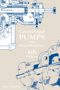 صورة الغلاف: Centrifugal Pumps and Allied Machinery 4th edition 9781856172318